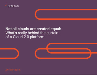 eBook: Not All Cloud Contact Center Platforms Are Created Equal