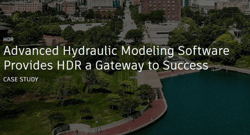 HDR Advanced Hydraulic Modeling Software Provides HDR a Gateway to Success